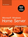 Microsoft® Windows® Home Server Unleashed (eBook)